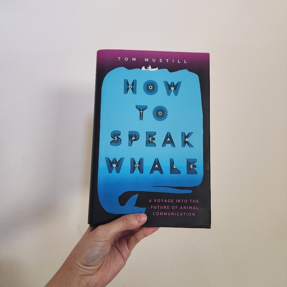 How to Speak Whale by Tom Mustill book